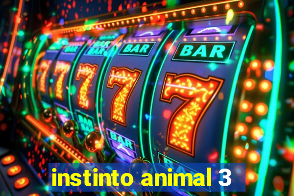 instinto animal 3