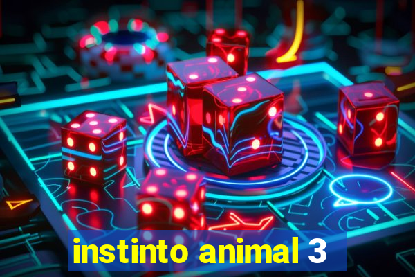 instinto animal 3