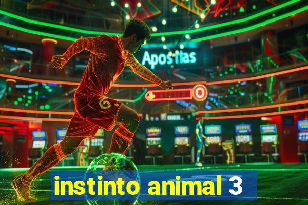 instinto animal 3