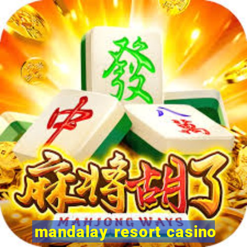 mandalay resort casino