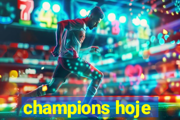 champions hoje