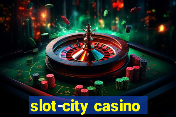 slot-city casino