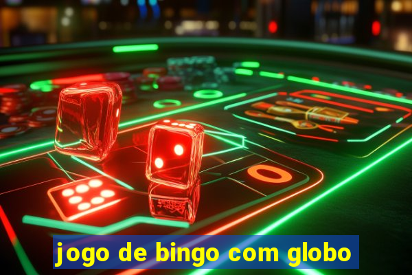 jogo de bingo com globo