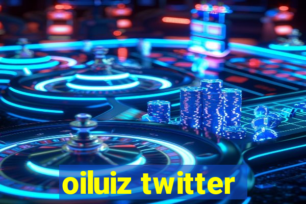 oiluiz twitter