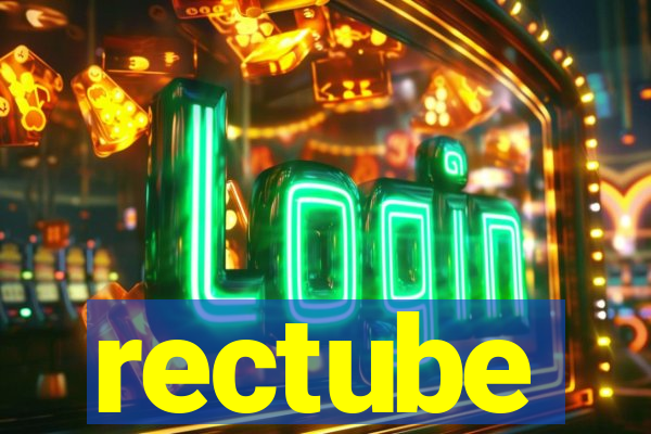 rectube