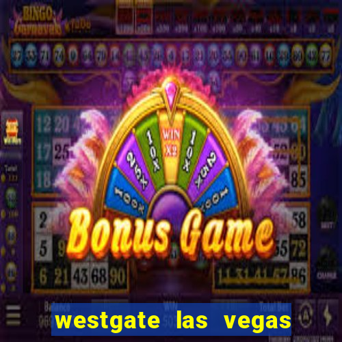 westgate las vegas resort & casin