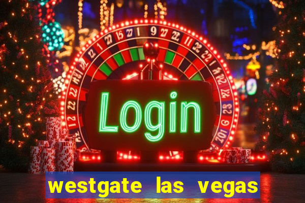 westgate las vegas resort & casin