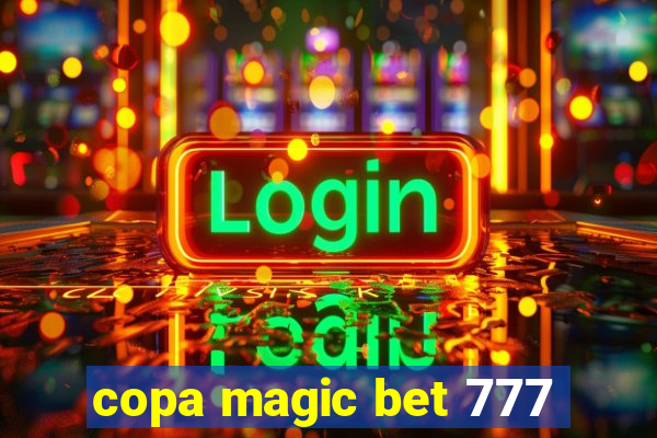 copa magic bet 777