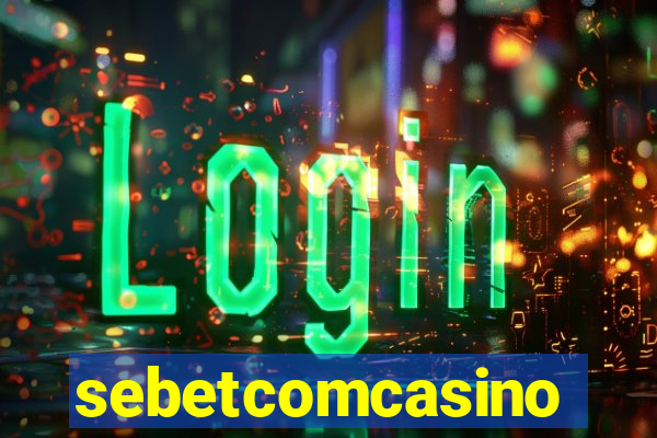 sebetcomcasino