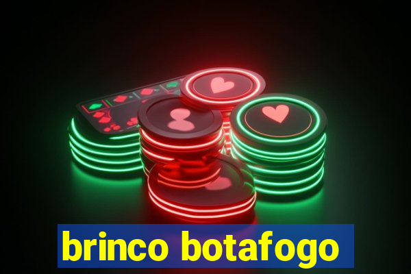 brinco botafogo