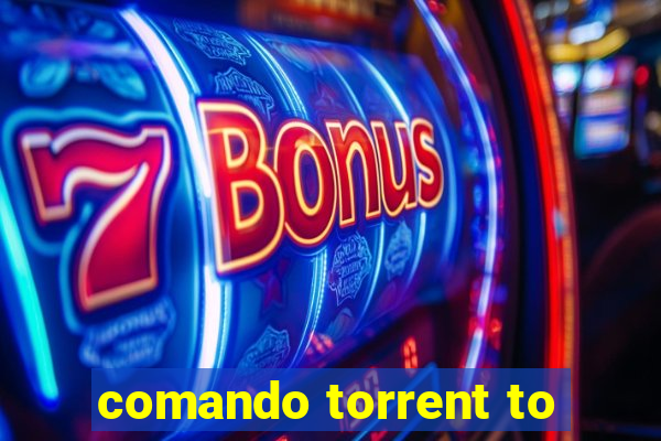 comando torrent to