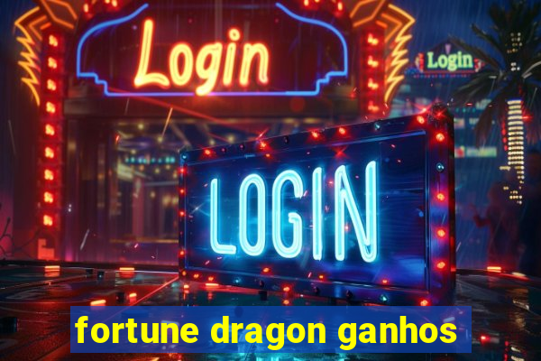 fortune dragon ganhos