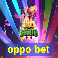 oppo bet