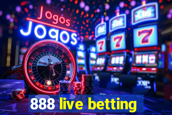 888 live betting