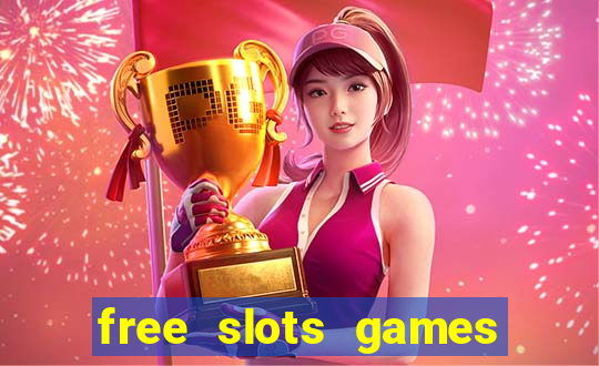 free slots games for free