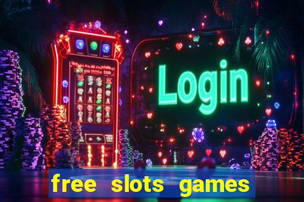 free slots games for free