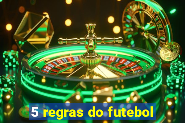 5 regras do futebol