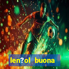 len?ol buona fortuna é bom