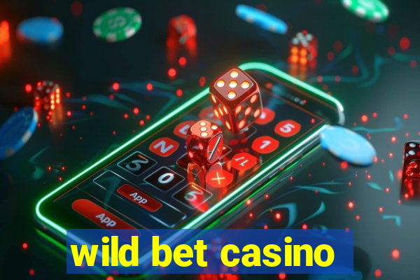 wild bet casino