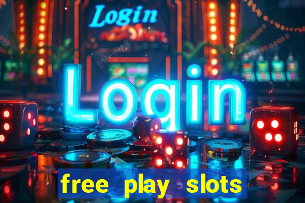 free play slots casino games