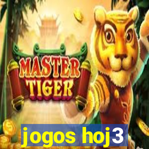 jogos hoj3