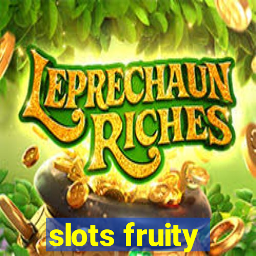 slots fruity