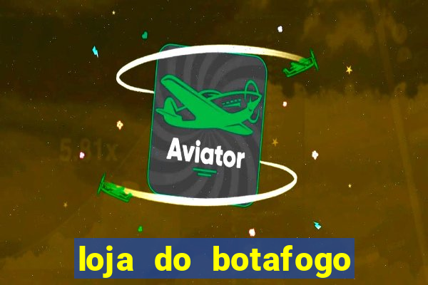 loja do botafogo nova america