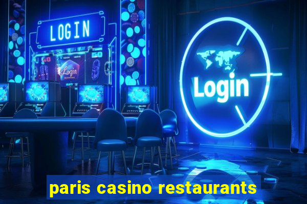 paris casino restaurants