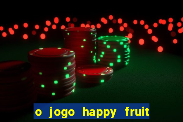 o jogo happy fruit fusion paga mesmo