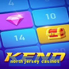 north jersey casinos