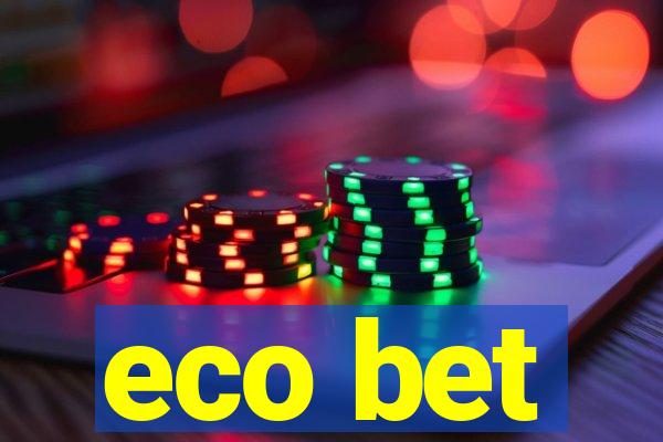 eco bet