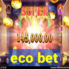 eco bet