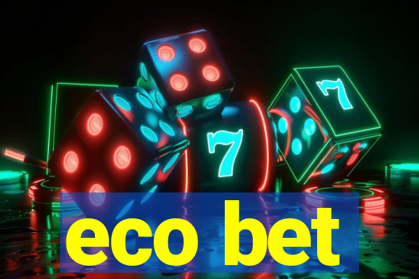 eco bet