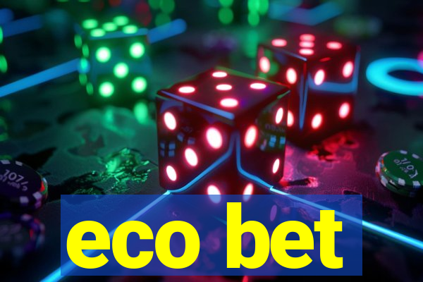 eco bet