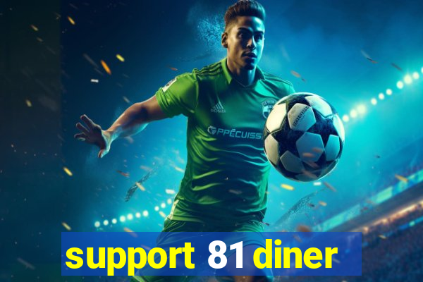 support 81 diner