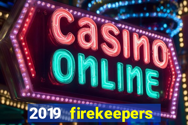 2019 firekeepers casino 400