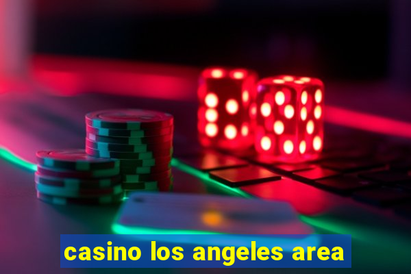 casino los angeles area