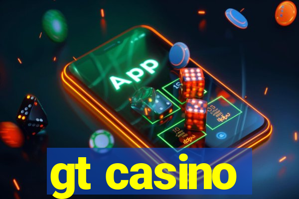 gt casino