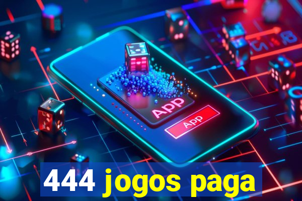 444 jogos paga