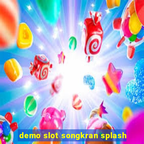 demo slot songkran splash