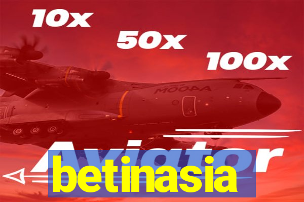 betinasia