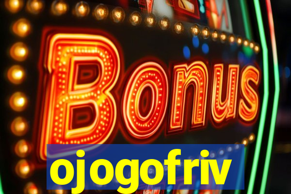 ojogofriv