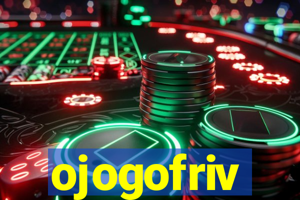 ojogofriv