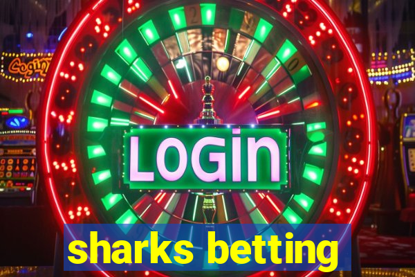 sharks betting