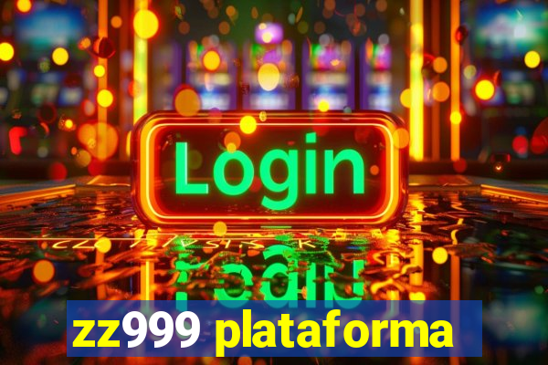 zz999 plataforma