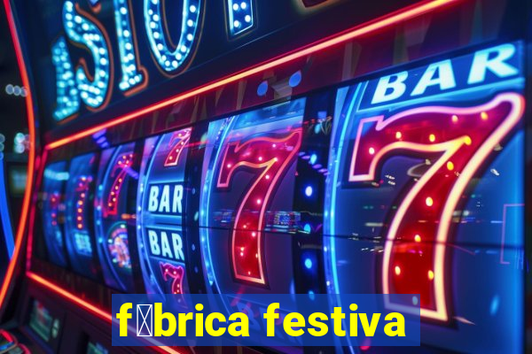 f谩brica festiva