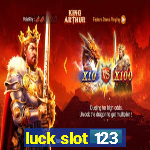 luck slot 123