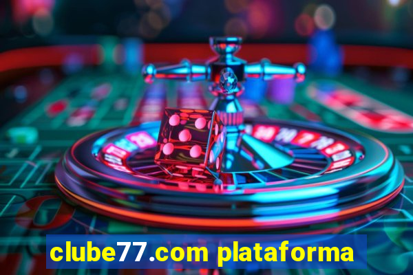 clube77.com plataforma