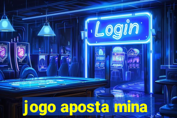 jogo aposta mina