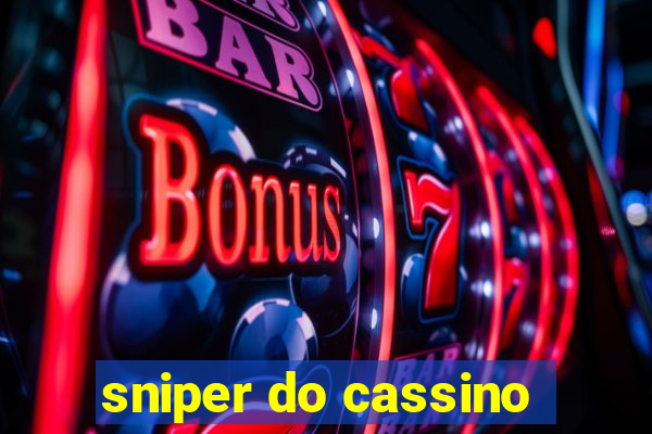 sniper do cassino